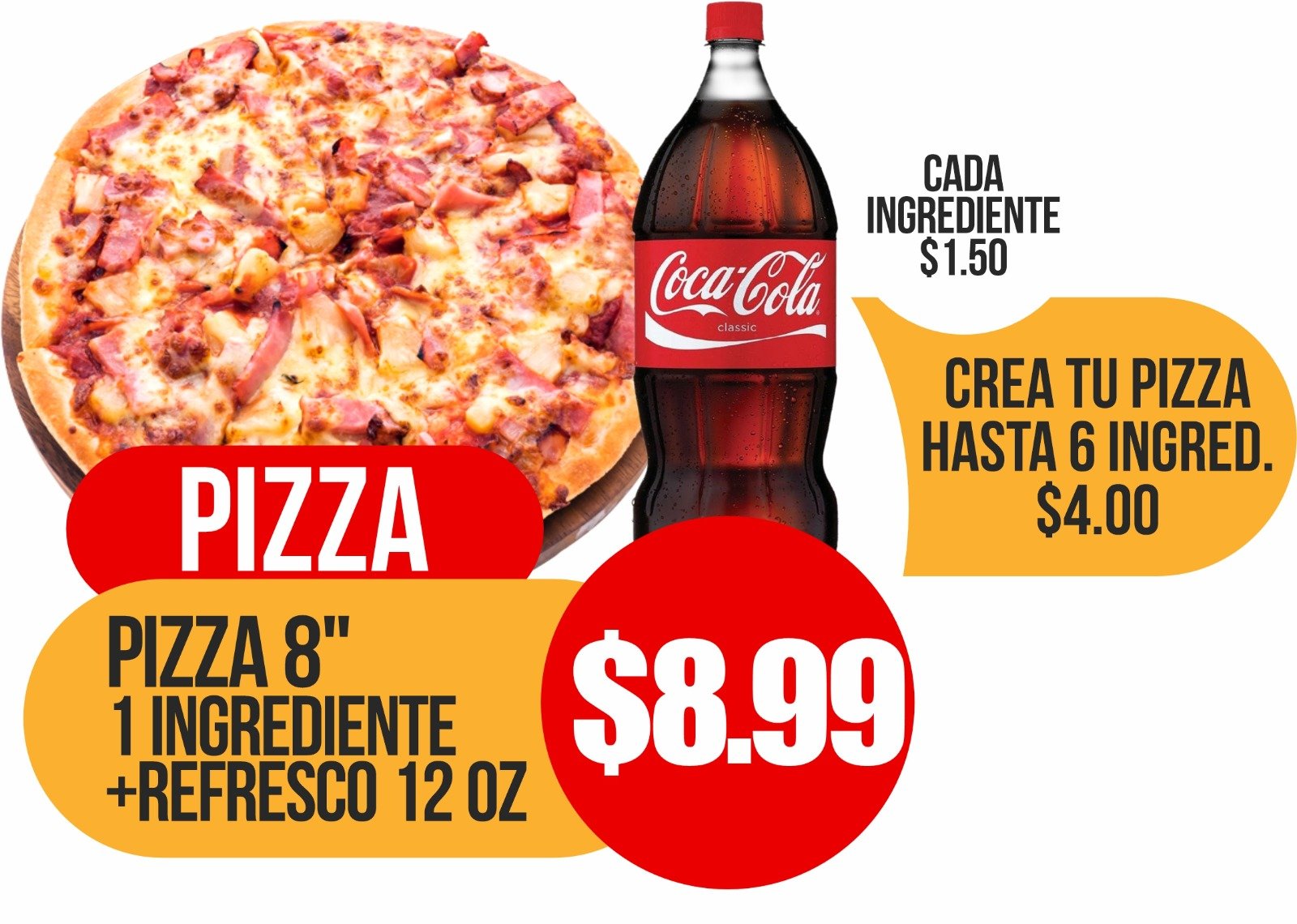 Pizza 8" 1 Ingrediente + Refresco 12 OZ