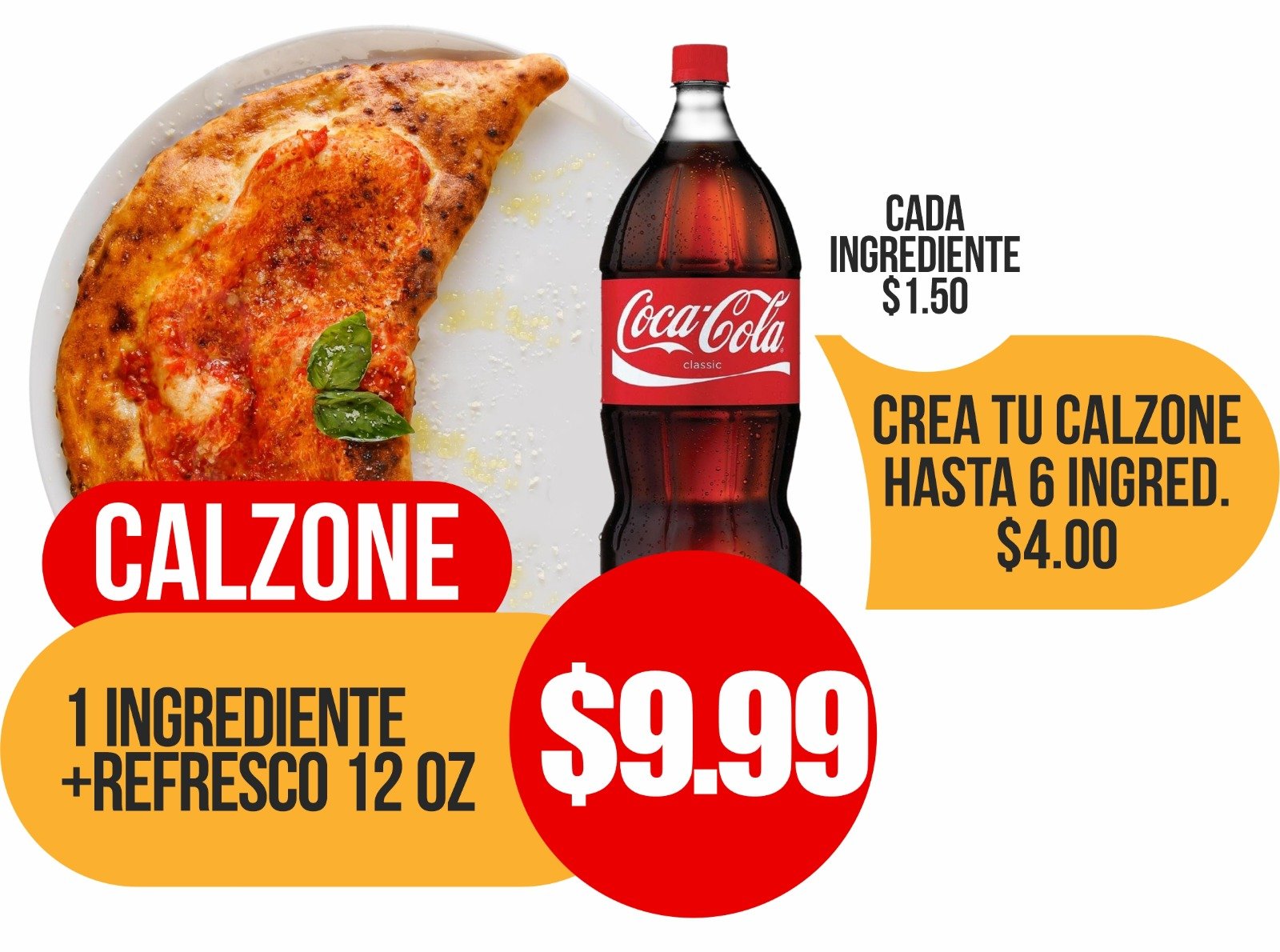 Calzone 1 Ingrediente + Refresco 12 OZ