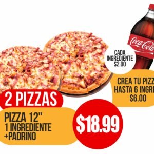 2 Pizzas 12" 1 Ingrediente + Padrino