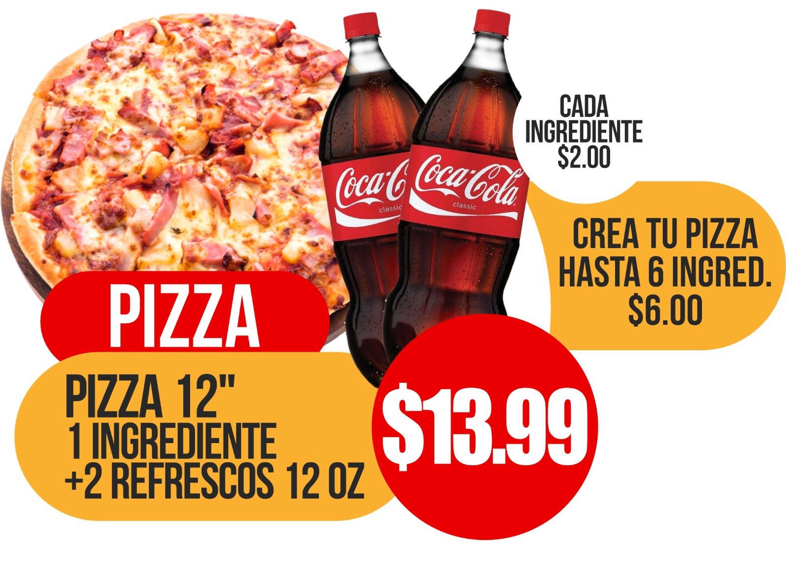 Pizza 12" 1 Ingrediente + 2 Refrescos 12 OZ